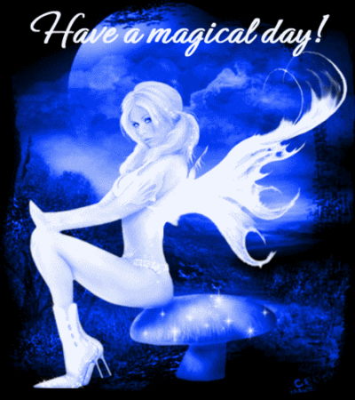 Have a Magical Day Graphics Great Day Scraps Myspace