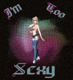 Am I Too Sexy?